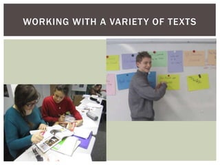 WORKING WITH A VARIETY OF TEXTS
 