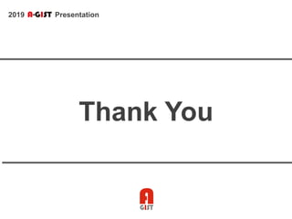 Thank You
2019 Presentation
 