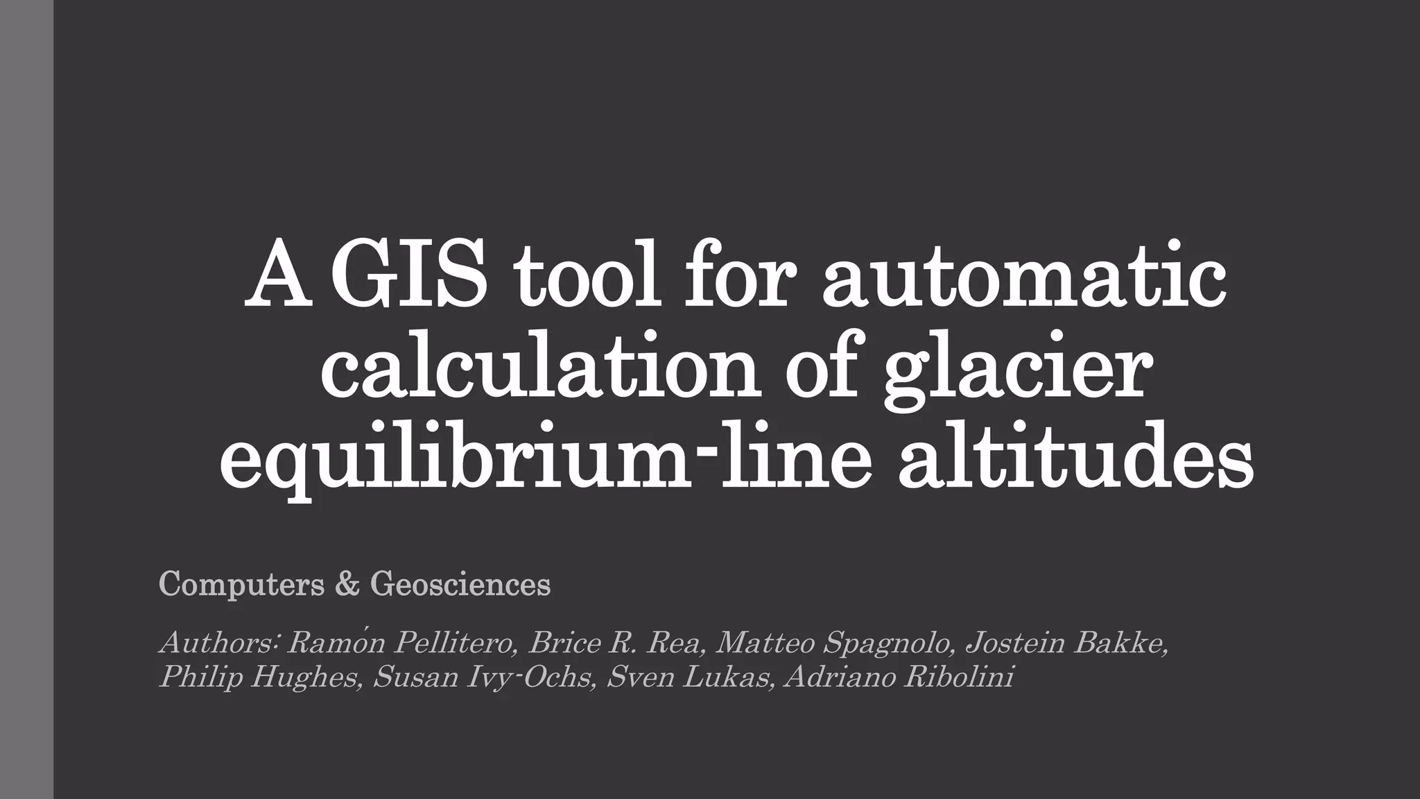 A GIS tool for automatic calculation of glacier equilibrium-line ...
