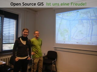 Open Source GIS Ist uns eine Freude!
AGIT 2009




     © schernthanner, engemaier·ifg·uni·potsdam 2009   17/20
 