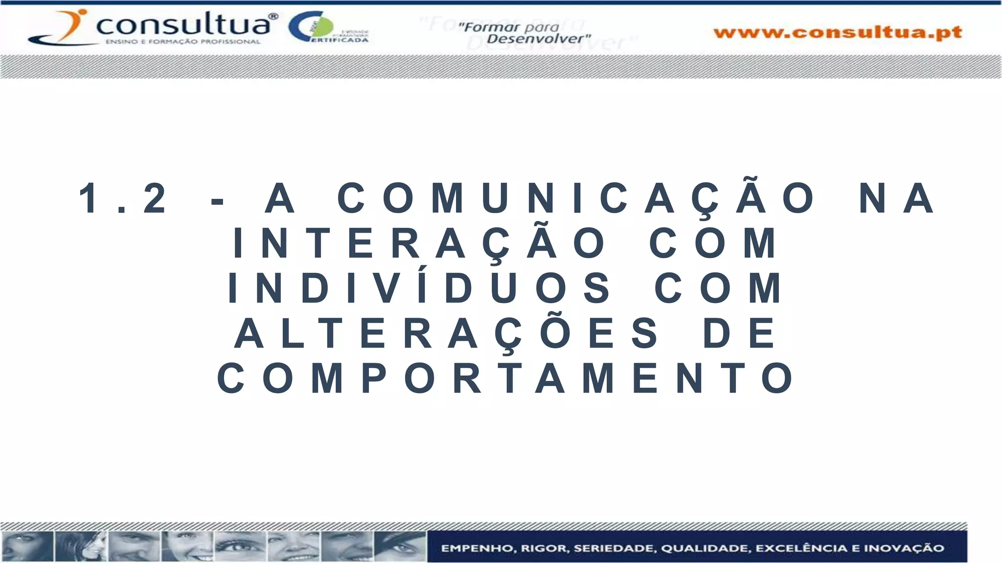 Agitacao a comunicacao na interacao com individuos com alteracoes de ...