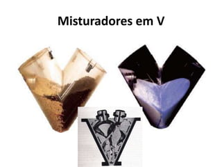 Misturadores em V
 