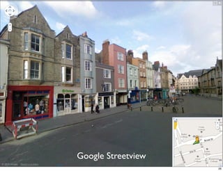 Google Streetview
                    26
 
