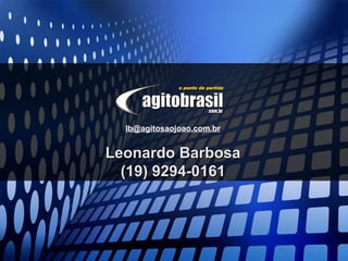 [email_address] Leonardo Barbosa (19) 9294-0161 