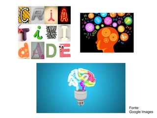 Fonte:
Google Images
 