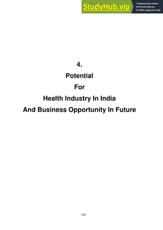135
4.
Potential
For
Health Industry In India
And Business Opportunity In Future
 