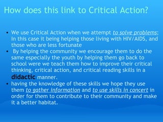 How does this link to Critical Action? ,[object Object],[object Object],[object Object]