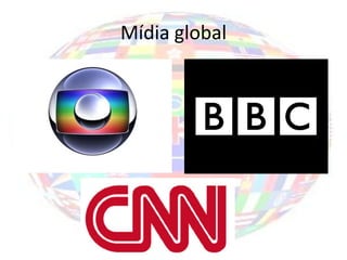 Mídia global
 