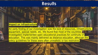 Results
Impact on infrastructure
An early finding of our investigation was the lack of resources, infrastructure,
equipmen...