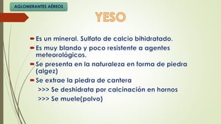 AGLOMERANTES AÉREOS
 