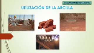 AGLOMERANTES HIDRÁULICOS
 