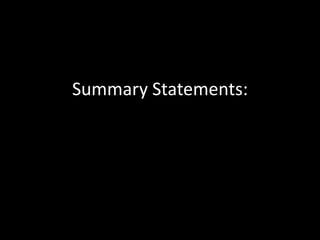 Summary Statements:
 