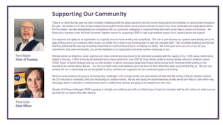 Supporting Our Community
There is no doubt the last year has been incredibly challenging with the global pandemic and the country being placed into lockdown at various times throughout
the year. We closed our 21 face-to-face locations knowing that remote advice would present a barrier to many of our more vulnerable and marginalized clients.
For this reason, we have strengthened our connections with our community colleagues to ensure all those who need us are able to access our services. We
thank all our partners under the North Somerset Together banner for supporting CANS to help local residents access much needed advice and support.
Our response and agility as an organization to so quickly move to home working was exceptional. This was in part because our systems were already set up for
agile working due to our numerous office moves, but mostly this is down to our amazing team of paid and volunteer staff. Their incredible resilience and the fact
that they embraced this new way of working meant that we could continue to focus on helping our clients. We thank each and every one of you for your
commitment, hard work and tenacity, you are the heartbeat of our organization and all we achieve is because of you.
Remote advice via telephone, email, webchat and video conferencing has proved to be extremely successful with the majority of our 7,405 unique clients being
helped in this way. CANS re-introduced restricted face-to-face advice from June 2020 for those clients unable to access remote advice for whatever reason.
CANS’ Future of Advice Strategy sets out our bold ambition to deliver community based face-to-face advice across North Somerset whilst building on the
success of our remote advice service. Our aim is to reach more local residents and to be there for them when they need us and where they us. We can only
achieve this aim in partnership and we are grateful to all our partners and supporters for your continued support and funding.
We know local residents are going to be facing many challenges in the coming months and years ahead not least with the ending of the job retention scheme,
the £20 reduction to Universal Credit and the backlog of Landlord notices. We are also facing the recommissioning of debt advice and Help to Claim which may,
worryingly, lead to a reduction in local provision when in reality these services are going to be needed more than ever.
Despite all of these challenges CANS is growing in strength and resilience and with our brilliant team of paid and volunteer staff we will continue to make sure we
are there for our clients when they need us.
Farid Saada
Chair of Trustees
Fiona Cope
Chief Officer
 