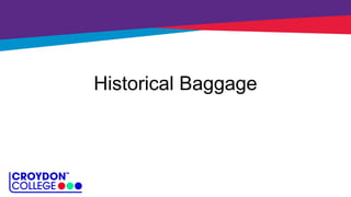 Historical Baggage
 