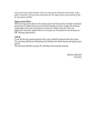 and conservation of St Nicholas Church in the parish of Holm for the benefit of the
public in general. The provision of fa...