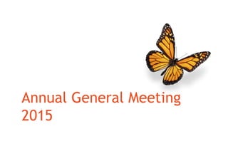 Annual General Meeting
2015
 