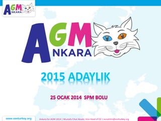 Ankara for AGM 2014 | Mustafa Cihat Akseki, Vice Head of OC | esnatilim@esnturkey.org
 