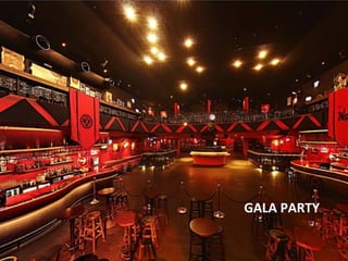 GALA PARTY
 