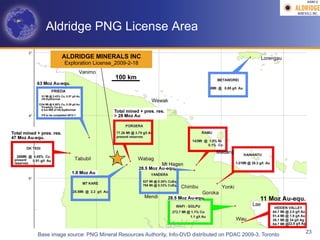 AGM-­‐V	
  




   Aldridge PNG License Area

         ALDRIDGE MINERALS INC
          Exploration License_2009-2-18




Base image source: PNG Mineral Resources Authority, Info-DVD distributed on PDAC 2009-3, Toronto   23
 