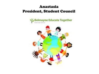 Anastasia
President, Student Council

 