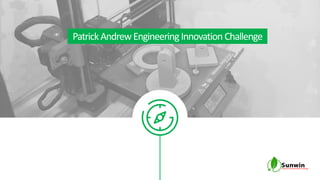 PatrickAndrewEngineering InnovationChallenge
 