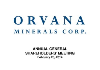 ANNUAL GENERAL
SHAREHOLDERS’ MEETING
February 26, 2014
 
