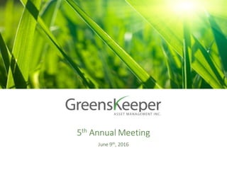 5th Annual Meeting
June 9th, 2016
 