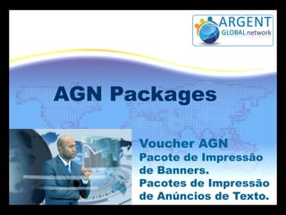 AGN Packages
Voucher AGN

Pacote de Impressão
de Banners.
Pacotes de Impressão
de Anúncios de Texto.

 