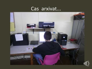 Cas arxivat...
 