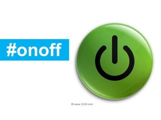 #onoff 