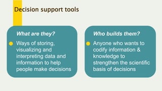Decision Support Tools: Application in policy, planning and implementation