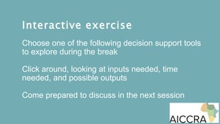 Decision Support Tools: Application in policy, planning and implementation