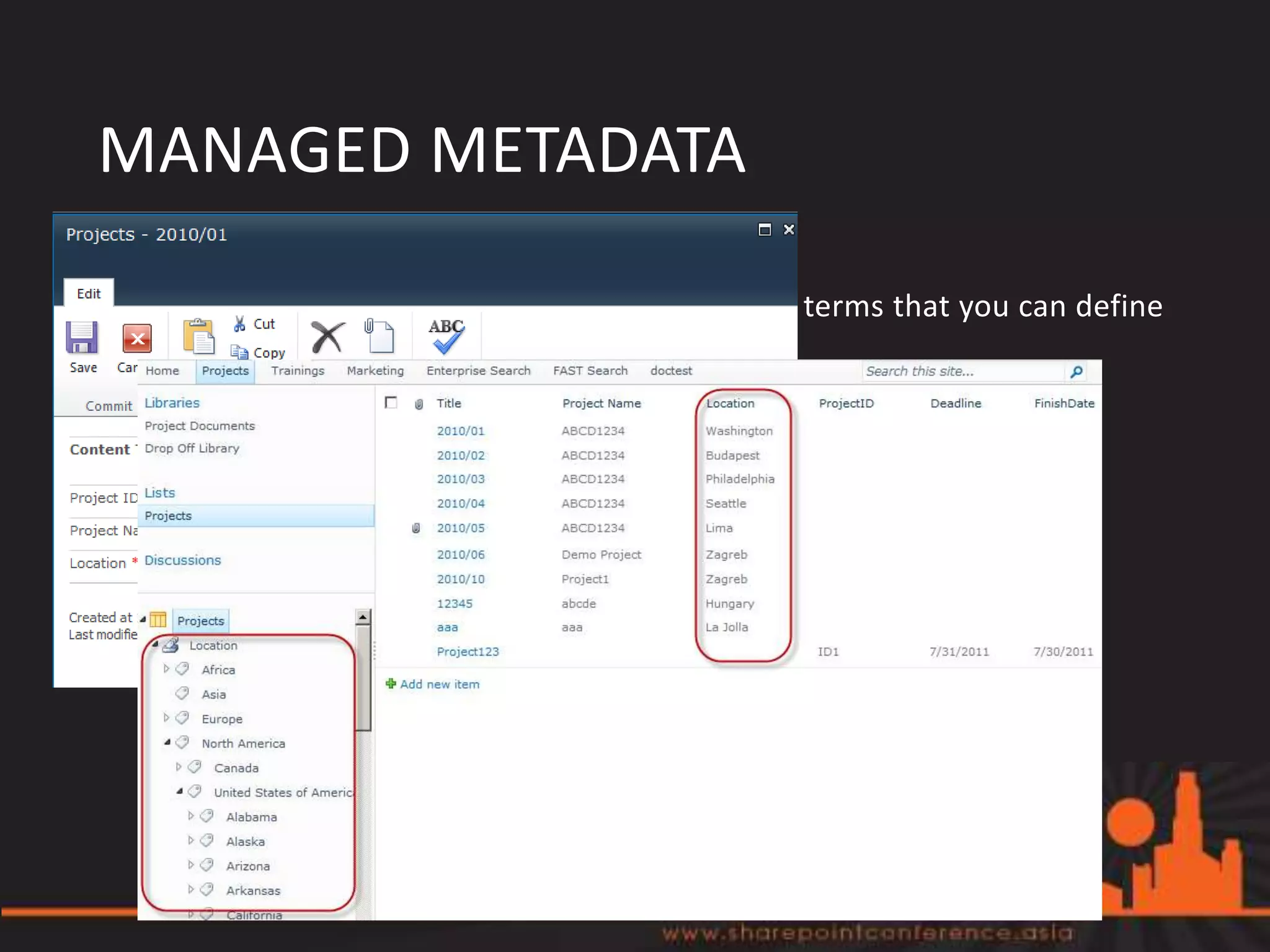 MANAGED METADATA
• Managed Metadata:
   A hierarchical collection of centrally managed terms that you can define
   and then use as attributes for items.


• Benefits:
   • Consistent and global use of terminology
   • Managed out of context
   • Managed by owners
   • Better search results
   • Dynamic
 