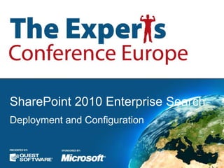 SharePoint 2010 Enterprise Search Deployment and Configuration 