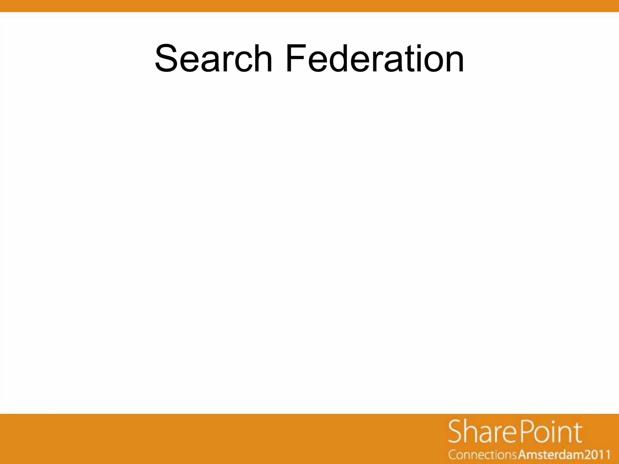 Search Federation
 