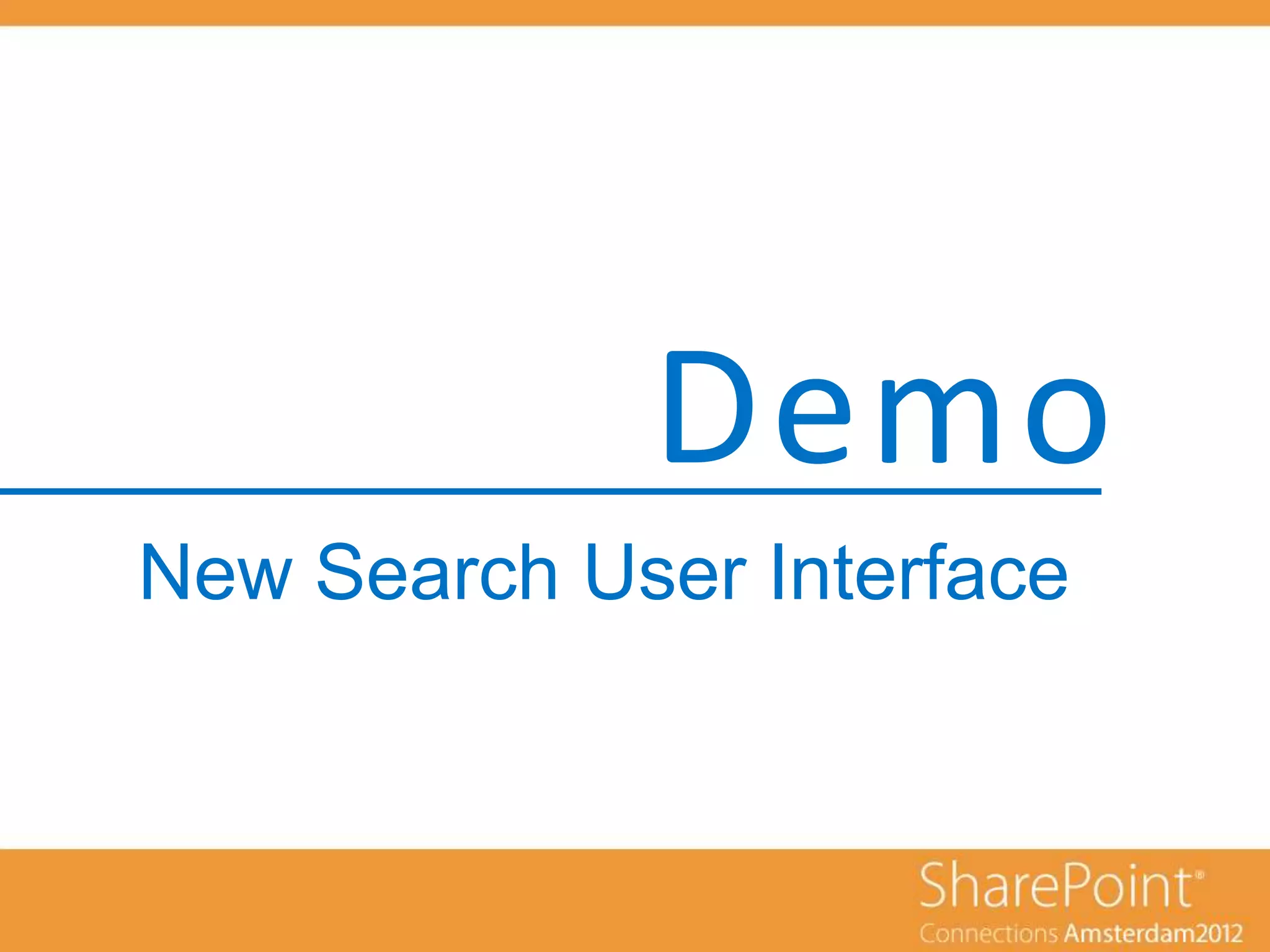 Demo
New Search User Interface
 