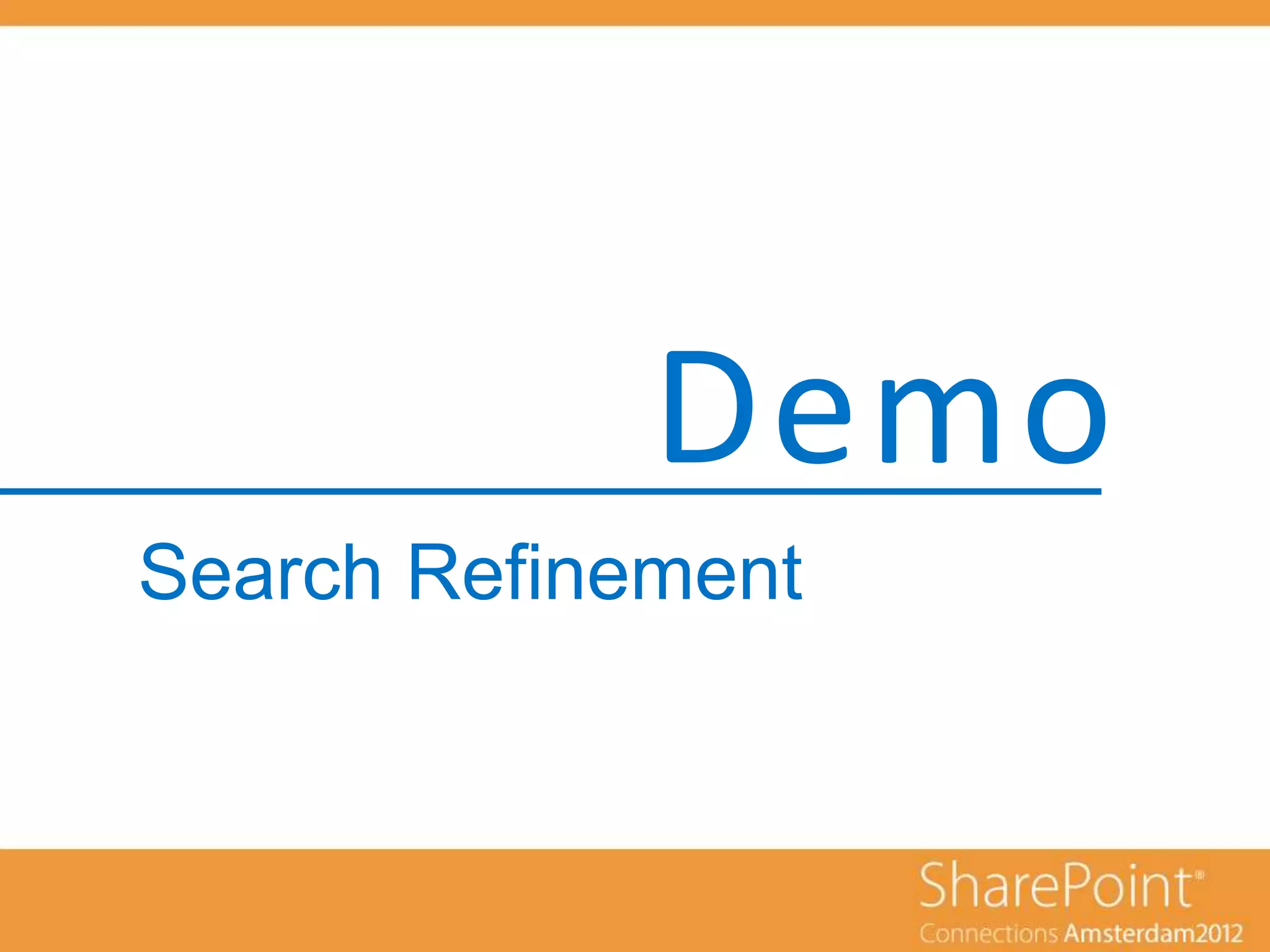 Demo
Search Refinement
 