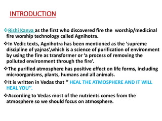 AGNIHOTRA SLIDE SHARE | PPTX