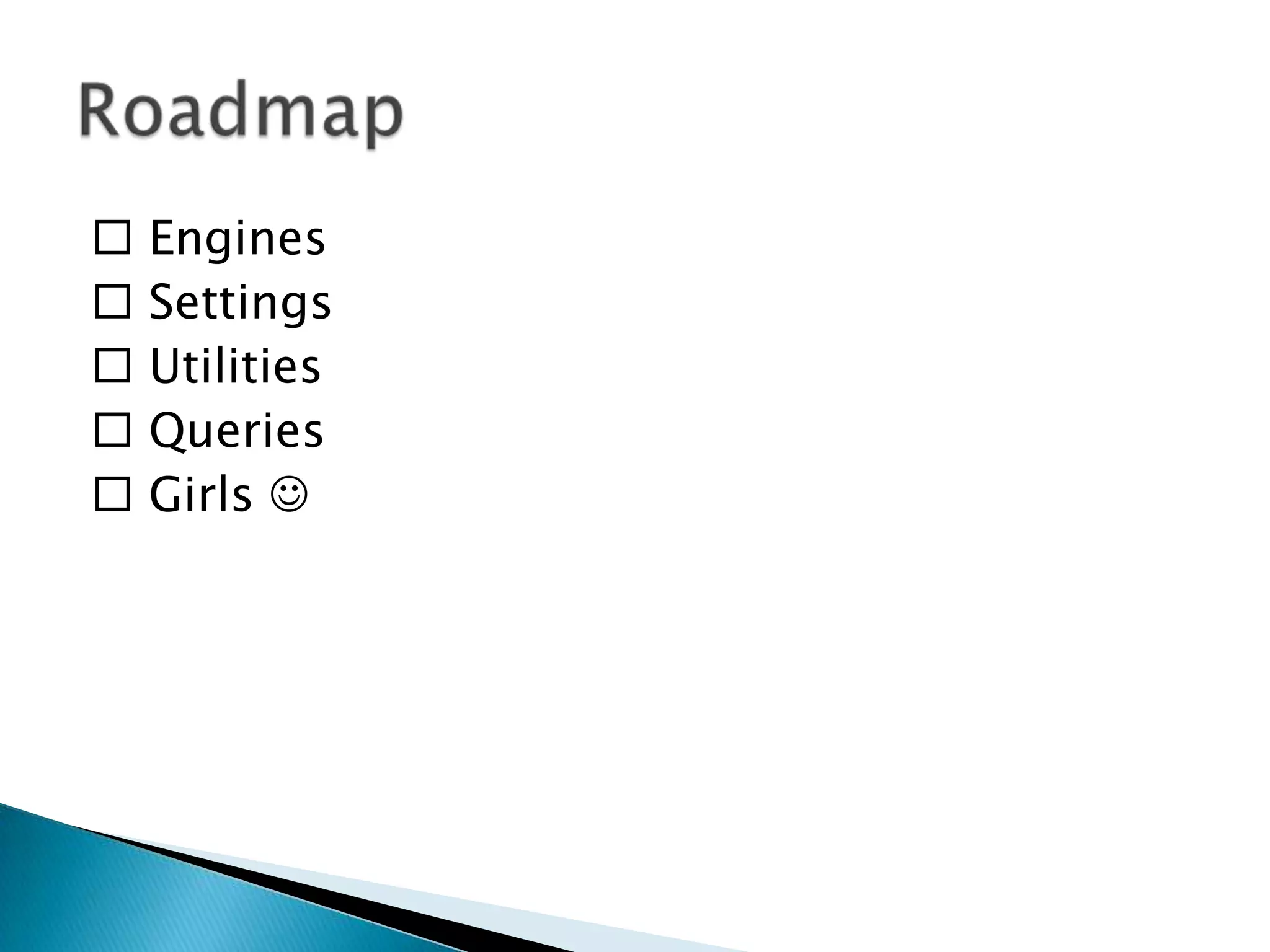  Engines Settings Utilities Queries Girls Roadmap
