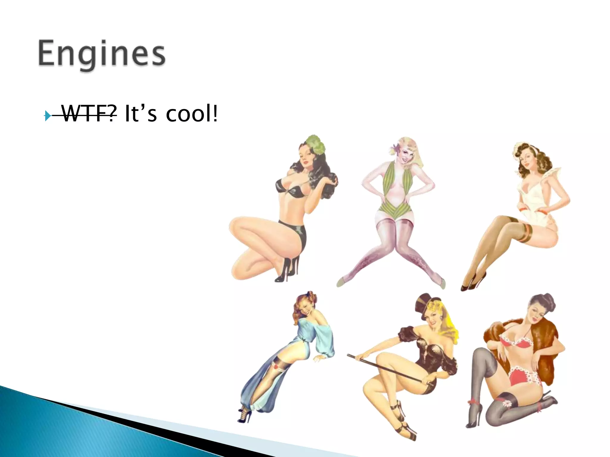 WTF? It’s cool!Engines