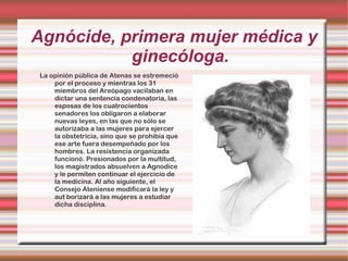 Agnócide, primera mujer médica y ginecóloga. ,[object Object]