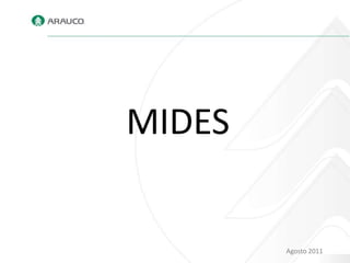 MIDES


        Agosto 2011
 