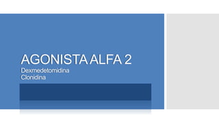 AGONISTA ALFA 2.pptx