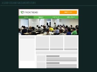 A GOOD CSS AND SASS ARCHITECTURE
 