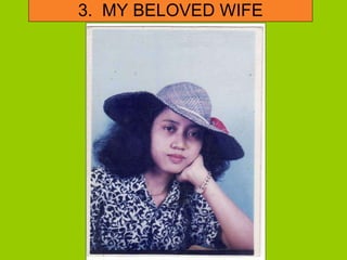 3 .  MY BELOVED WIFE 