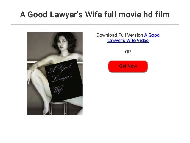 A Good Lawyer's Wife full movie hd film