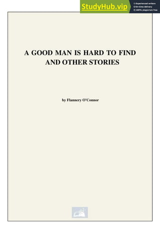 A GOOD MAN IS HARD TO FIND
AND OTHER STORIES
by Flannery O'Connor
 