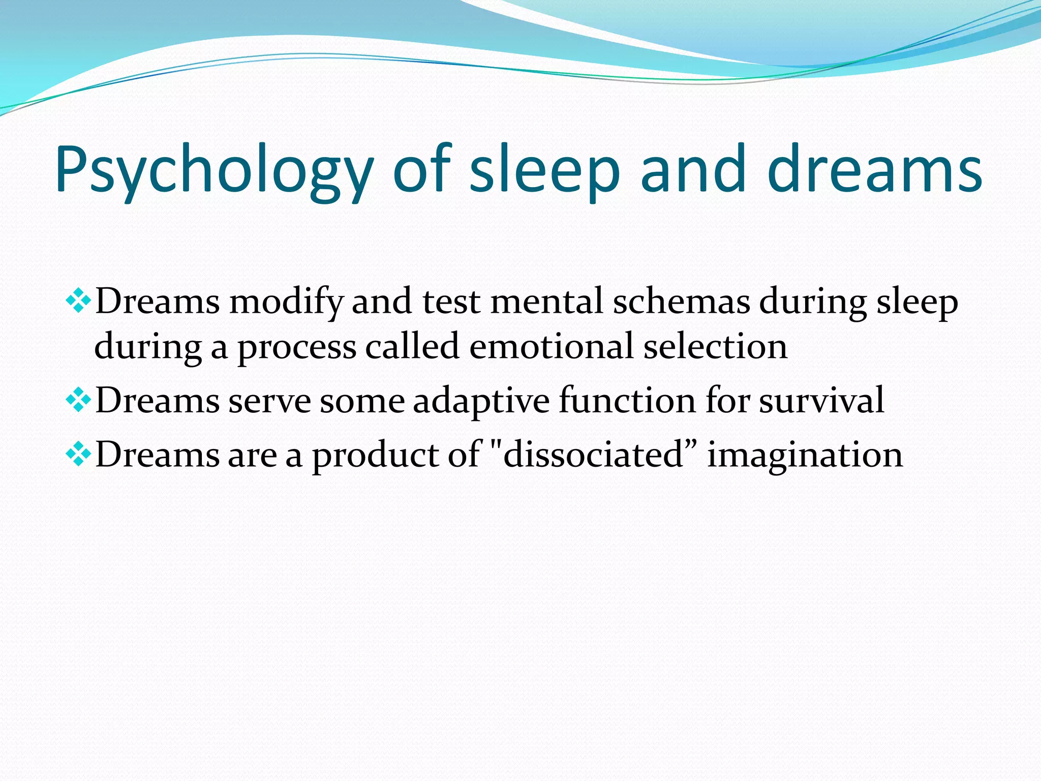 The continual-activation theory of dreaming proposes that dreaming is a result of brain activation and synthesis; at the same time, dreaming and REM sleep are controlled by different brain mechanisms