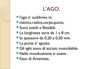 MECCANISMO DI AZIONE
      DELL’AGOPUNTURA.
AZIONE ANALGESICA: L’AGOPUNTURA
ATTIVA DUE SISTEMI DI MODULAZIONE
DEL DOLORE:
IL SISTEMA DELLE VIE INIBITORIE
  DISCENDENTI.
IL SISTEMA DEL “GATE CONTROL” SISTEMA
  DEL CANCELLO.
INIBIZIONE DELLA VIA COGNITIVA
EMOZIONE DI CONDUZIONE DEL DOLORE.
IL DOLORE NON E’ SOLO
NOCICEZIONE.(ANSIA-DOLORE)
 