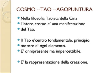 LA LEGGE UNICA IN MEDICINA TRADIZIONALE.
  ILMEDICO CINESE TRADIZIONALE TIENE SEMPRE
   PRESENTE CHE:

  L’UNIVERSO   È OSCILAZIONE DI DUE ATTIVITÀ

  QUESTA LEGGE È RAPPRESENTATA DA UN
   SIMBOLO:

  IL   TAO

  DUALITÀ    INIZIALE DI TUTTE LE COSE

  DUALITÀ DI CONTRARI CHE POI
   COSTITUISCONO L’UNITÀ    LA SALUTE.
 